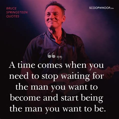 25 Quotes By Bruce Springsteen That Will Give Your Strength To Conquer ...