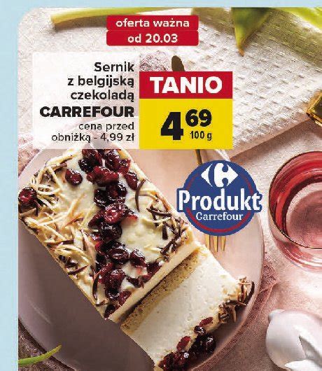 Sernik z belgijską czekoladą Carrefour cena promocje opinie