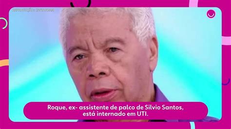 V Deo Roque Ex Assistente De Palco De Silvio Santos Est Internado