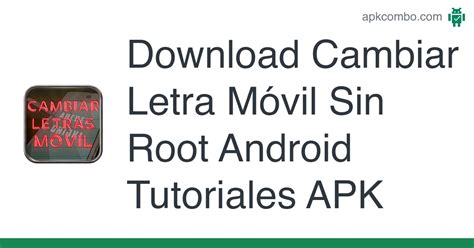 Cambiar Letra M Vil Sin Root Android Tutoriales Apk Android App