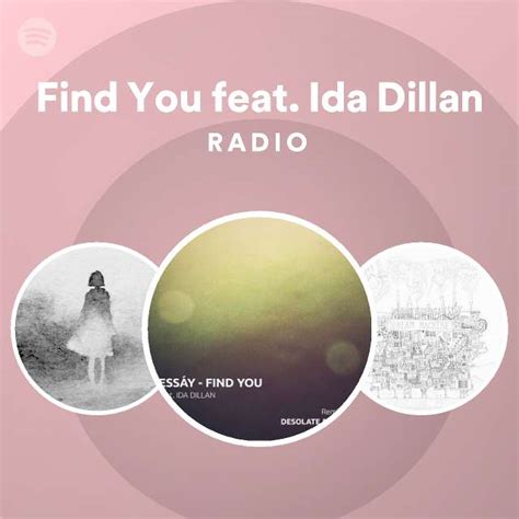 Find You Feat Ida Dillan Radio Playlist By Spotify Spotify