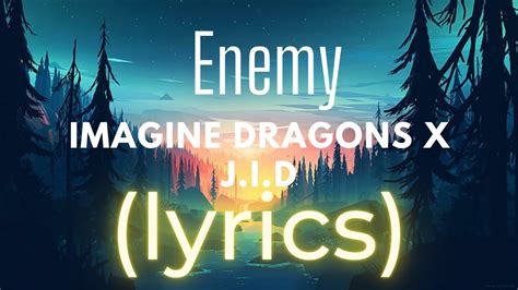 Imagine Dragons X J I D Enemy Lyrics Youtube