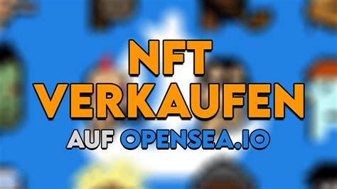 NFT Auf Opensea Verkaufen Kollektion Erstellen Tutorial YouTube