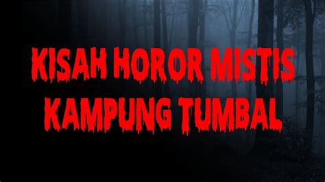 KISAH HOROR MISTIS KAMPUNG TUMBAL MANTAN TKW KEJAM MENUMBALKAN WARGA