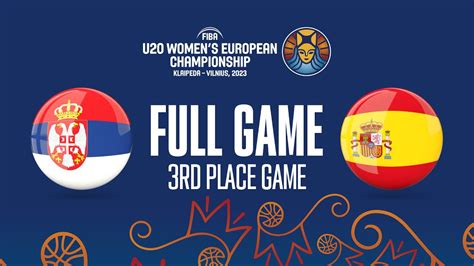 3RD PLACE GAME Serbia V Spain Full Basketball Game FIBA U20 Women