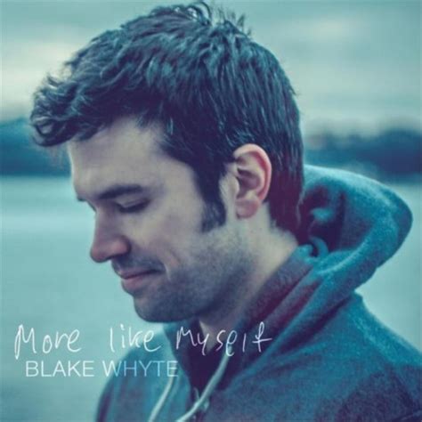 More Like Myself Blake Whyte Digital Music