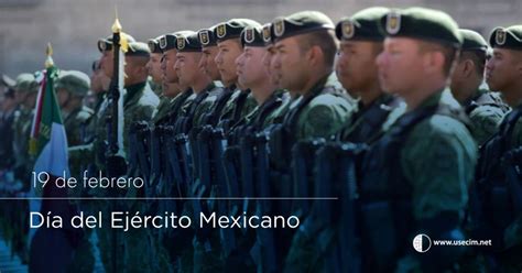 19 De Febrero Día Del Ejército Mexicano Usec Network Magazine