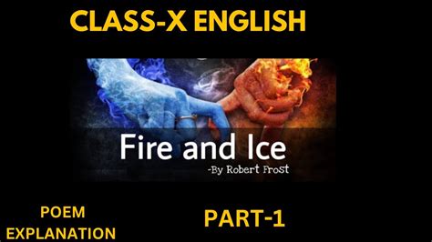 Class 10 English Fire And Ice Poem CBSE 2023 24 PART 1 YouTube