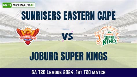 SUNE Vs JSK Dream11 Prediction Sunrisers Eastern Cape And Joburg Super