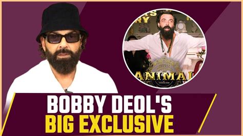 Bobby Deol Interview Animal Sequel Ko Lekar Bada Khulasa Exclusive