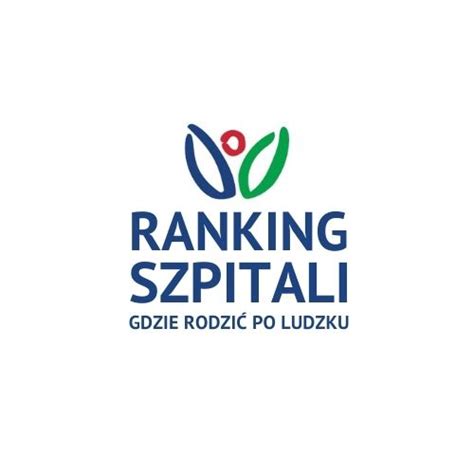 Ranking Szpitali Gdzie Rodzi Po Ludzku