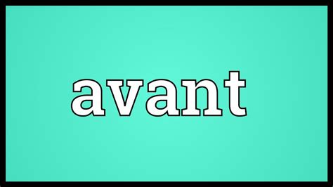 Avant Meaning - YouTube 
