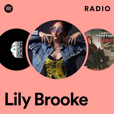 Lily Brooke Radio Playlist By Spotify Spotify