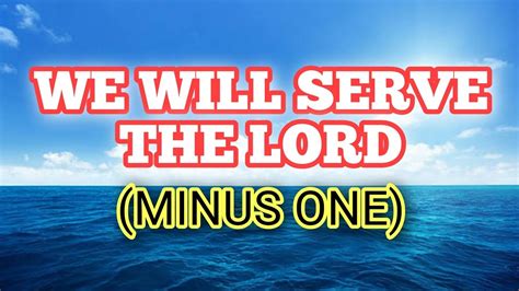 We Will Serve The Lord Instrumental With Lyrics Youtube