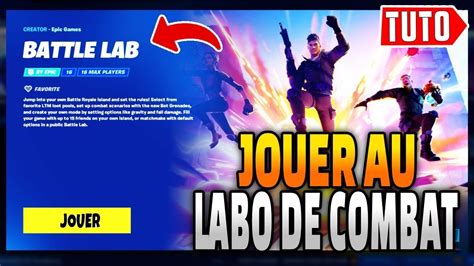 TUTO Comment Jouer Au Labo De Combat Dans Fortnite YouTube