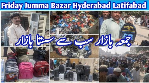 Friday Jumma Bazar Hyderabad Latifabad Jumma Bazar Sub Se Sasta