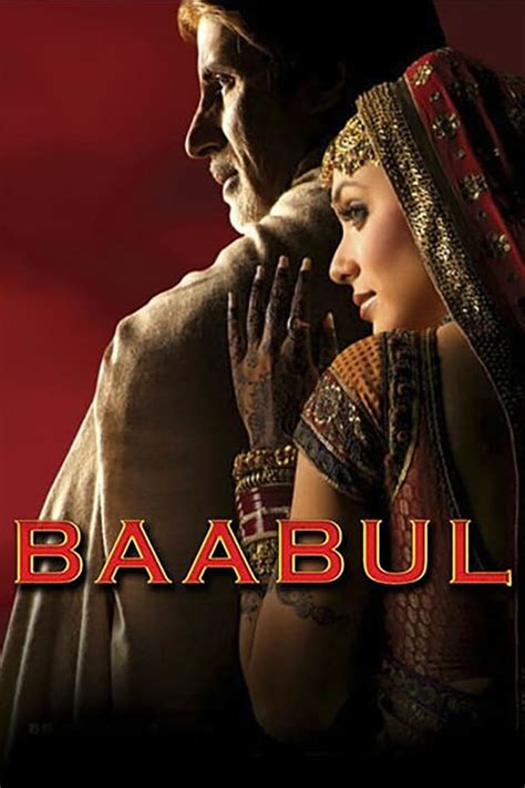 Baabul (2006) — The Movie Database (TMDB)