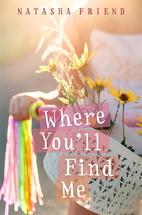 Where You'll Find Me by Natasha Friend | Goodreads