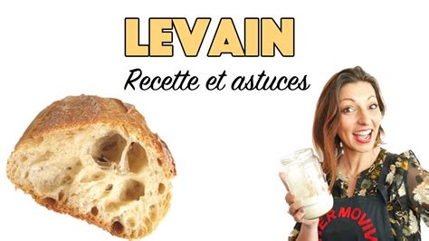 Comment Faire Son LEVAIN Recette Et Astuces YouTube