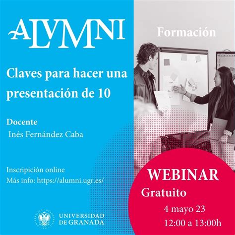 Webinar Claves Para Hacer Una Presentaci N De Alumni Ugr