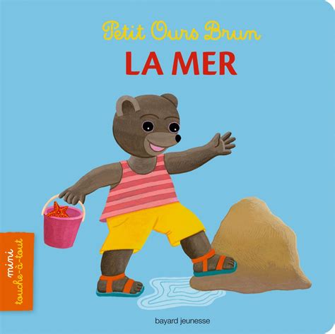 Petit Ours Brun mini touche à tout La mer Aubinais Marie Bour