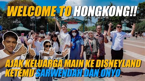 HOLIDAY KE HONGKONG BERSAMA KELUARGA BESAR MAIN KE DISNEYLAND