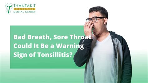 Bad Breath Sore Throat Warning Sign Of Tonsillitis