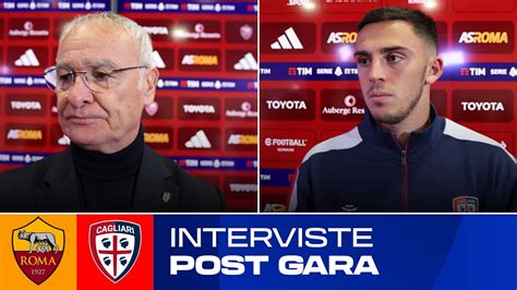 🎙 Post Gara Ranieri E Zappa Dopo Roma Cagliari Serie A Tim Youtube