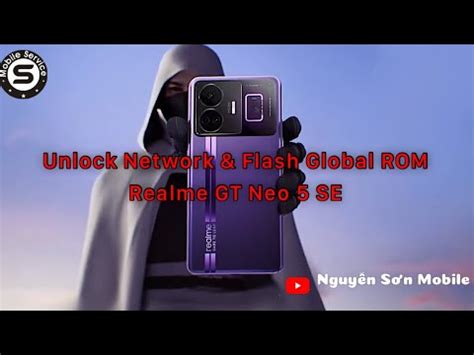 Mở mạng cài ROM quốc tế cho Realme GT Neo 5 SE nguyensonmobile