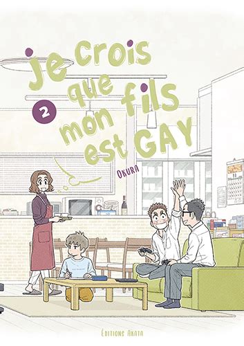 Je Crois Que Mon Fils Est Gay T Akata