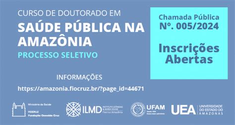 Fiocruz Amazônia Ufam e UEA abrem inscrições para curso de Doutorado