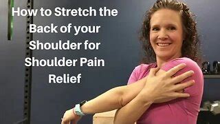 World S Best Stretches For Shoulder Pain