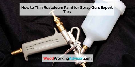 How To Thin Rustoleum Paint For Spray Gun Expert Tips Woodworking