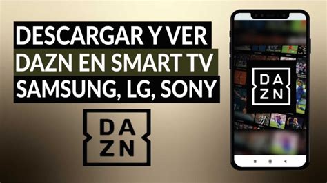 C Mo Poner Dazn En Smart Tv Te Va Gustar Mercadillo