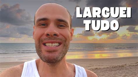 Larguei Tudo E Fui Morar Na Praia YouTube