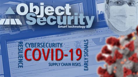 Cyber & COVID-19: Risks, Signals, Resilience – ObjectSecurity OT.AI ...