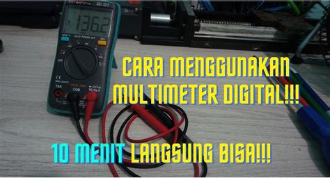 Cara Menggunakan Multimeter Digital Bagi Pemula Cara Memakai