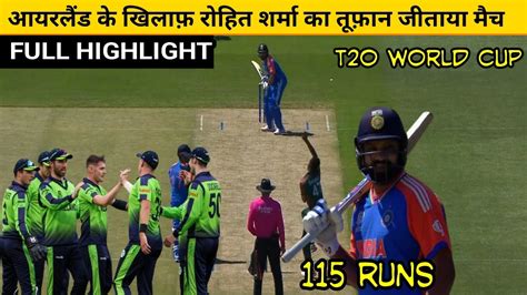 T20 World Cup 2024 India Vs Ireland Highlights T20 World Cup 2024 India Vs Ireland Highlights