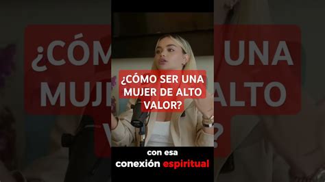 C Mo Manifestar Abundancia Dinero Y Ser Una Mujer De Alto Valor