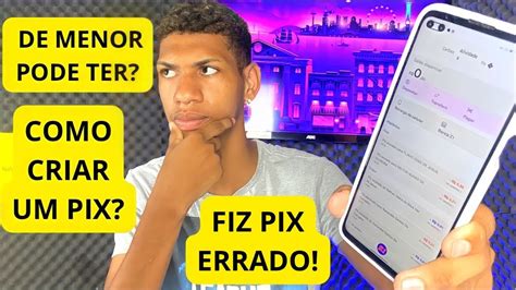 COMO CRIAR UM PIX DÚVIDAS SOBRE O PIX COMO RECEBER UM PIX YouTube