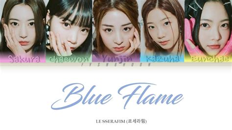 Le Sserafim Blue Flame Ot Version Lyrics Color Coded Lyrics Youtube