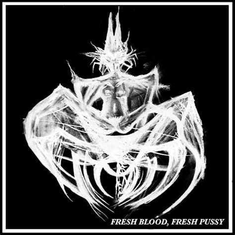Fresh Blood Fresh Pussy YouTube Music