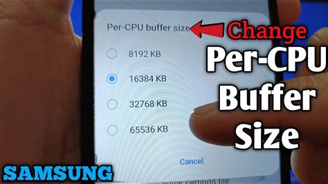 How To Change Per Cpu Buffer Size On Samsung Galaxy A System