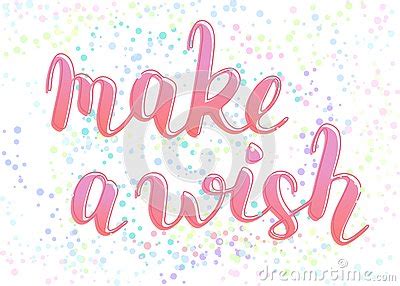 Make A Wish Phrase To Congratulate With Birthday Hand Written