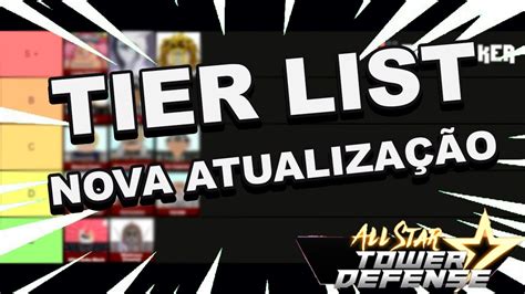 TIER LIST DOS MELHORES PERSONAGENS DA NOVA ATUALIZAÇÃO DO ALL STAR