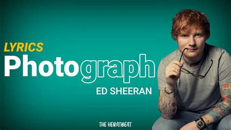 Ed Sheeran Photograph Lyrics Video Youtube