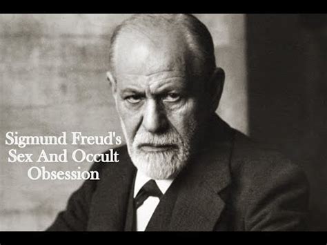 Sigmund Freud S Sex And Occult Obsession Youtube