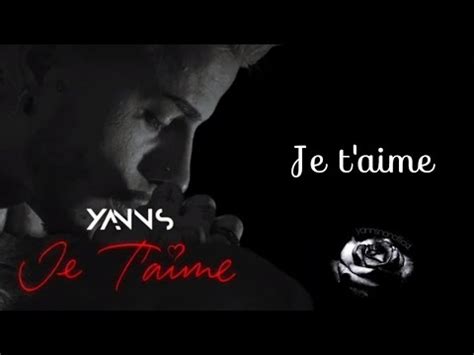 Yanns Je T Aime Paroles Youtube