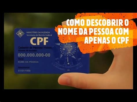 Como Descobrir O Nome De Uma Pessoa Pelo Cpf Youtube