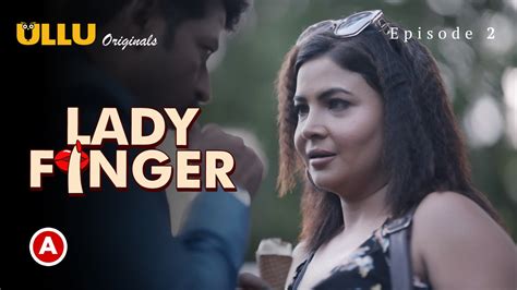 Lady Finger Part 1 S01E02 2022 Hindi Hot Web Series Ullu